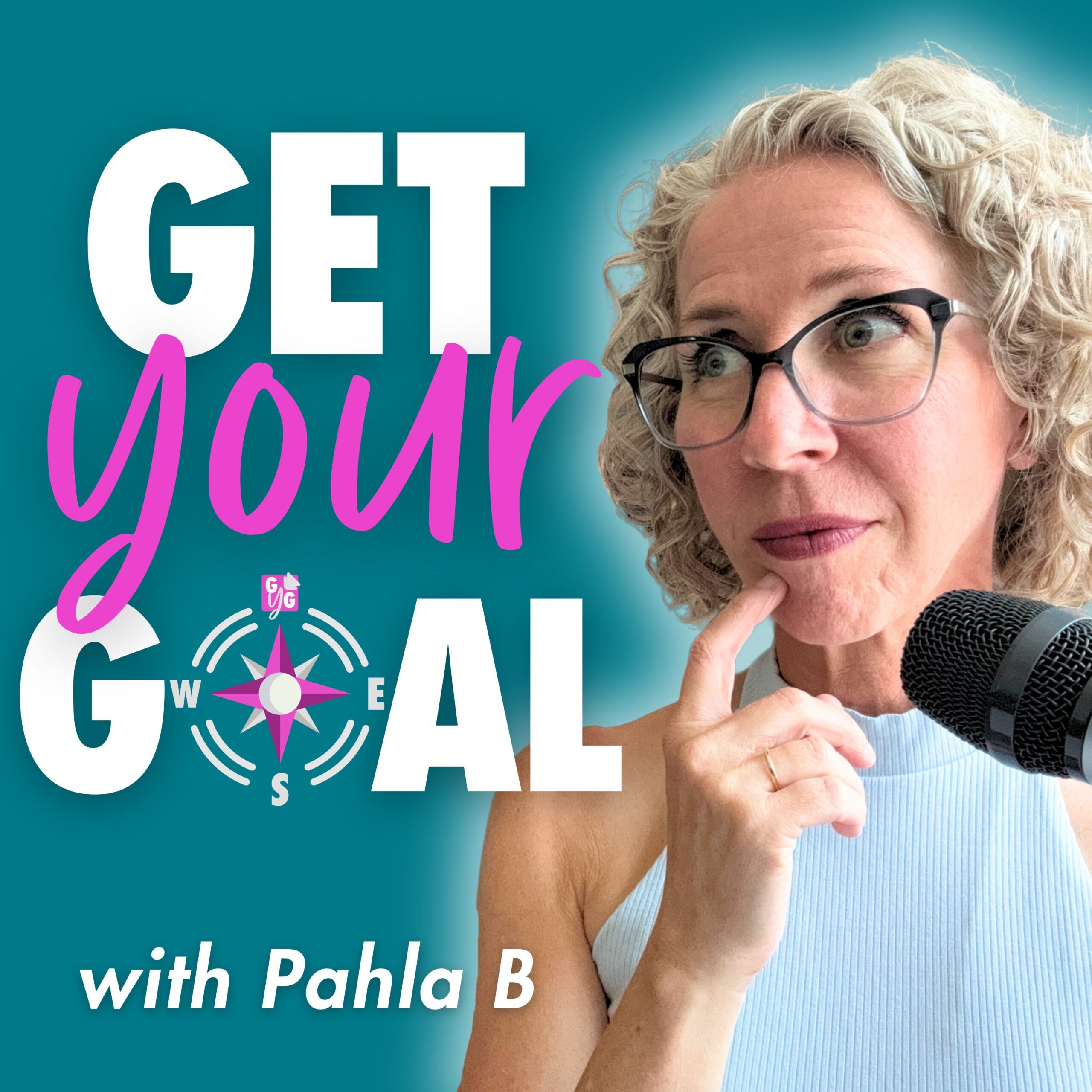 Podcast cover art for the Get Your GOAL podcast with Pahla B